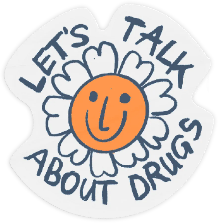 sticker lets talk about drugs